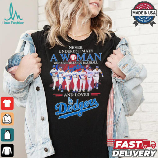 Never Underestimate A Woman Who Understands Baseball And Loves Los Angeles Dodgers NLCS Shirt