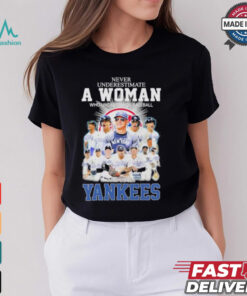 Never Underestimate A Woman Who Understands Baseball And Loves New York Yankees ALCS Shirt