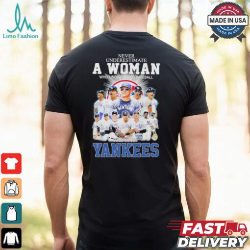 Never Underestimate A Woman Who Understands Baseball And Loves New York Yankees ALCS Shirt