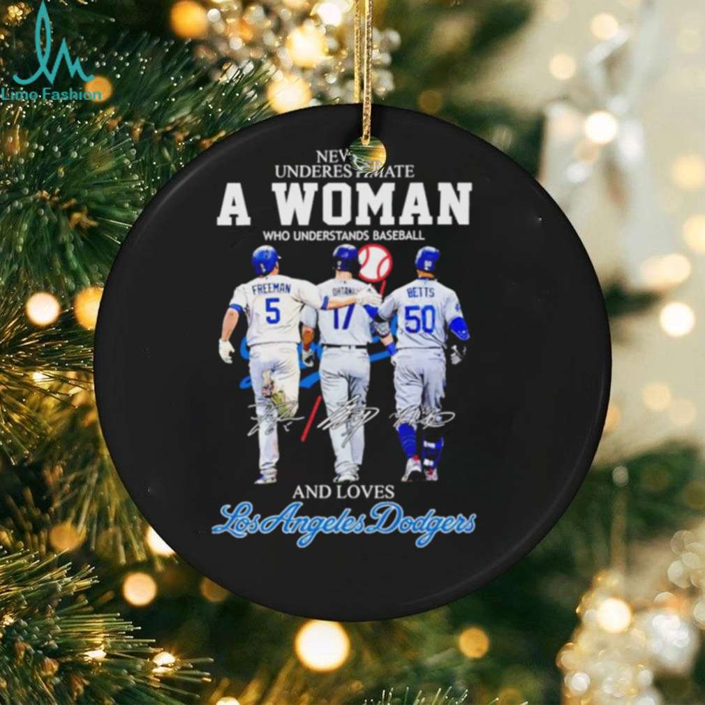 Never underestimate a woman who understands baseball and loves Los Angeles Dodgers 2024 t shirt Never underestimate a woman who understands baseball and loves Los Angeles Dodgers 2024 t shirt