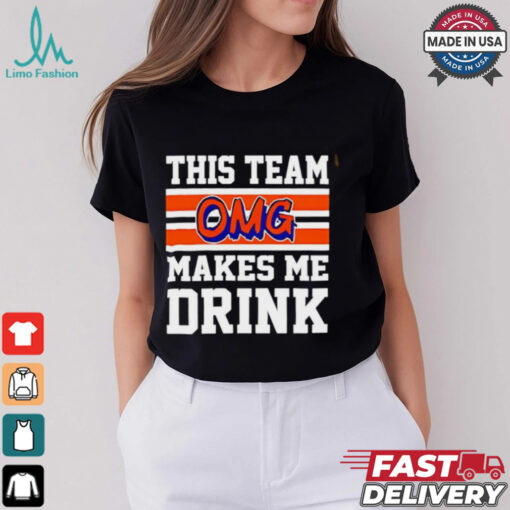 New York Mets OMG this team makes me drink shirt