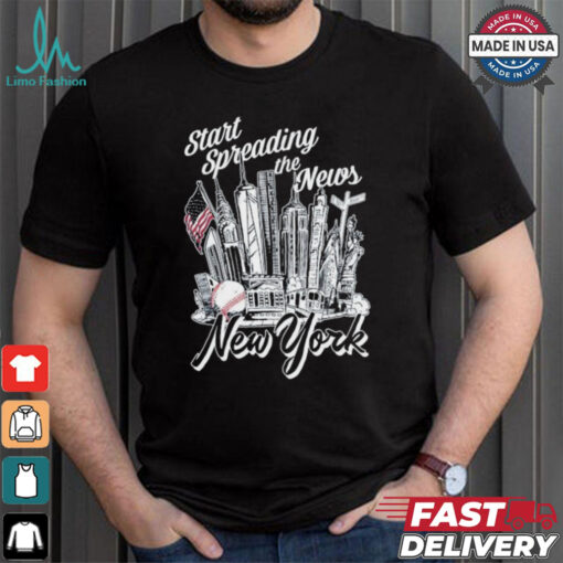 New York Yankees Start Spreading The News T Shirts