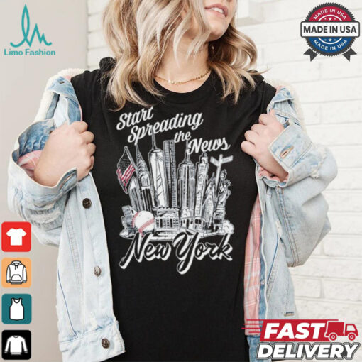 New York Yankees Start Spreading The News T Shirts