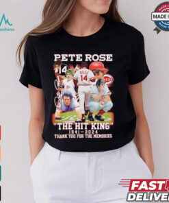 Nice The Hit King Pete Rose 1941 2024 thank you for the memories signature shirt