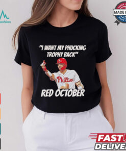 Nick Castellanos I want my phucking trophy back red October shirt