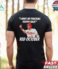 Nick Castellanos I want my phucking trophy back red October shirt