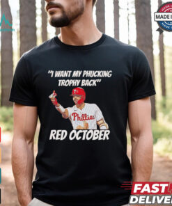Nick Castellanos I want my phucking trophy back red October shirt