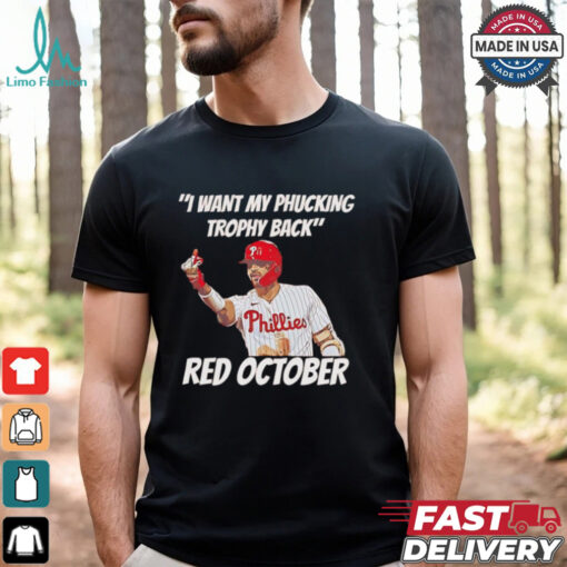 Nick Castellanos I want my phucking trophy back red October shirt
