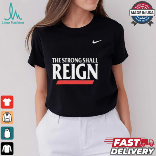 Nike Cincinnati Bearcats The Strong Shall Reign Shirt