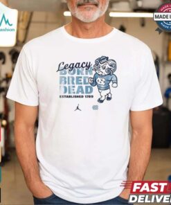 North Carolina Tar Heels Legacy Born Bred Dead Shirt