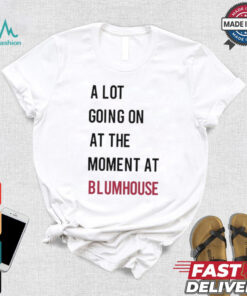 Official A Lot Going On At The Moment At Blumhouse Shirt