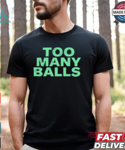 Official Athletic Too Many Balls t shirt