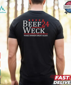 Official Dan O’s Seasoning Beef Weck ’24 Make Dinner Great Again t shirt