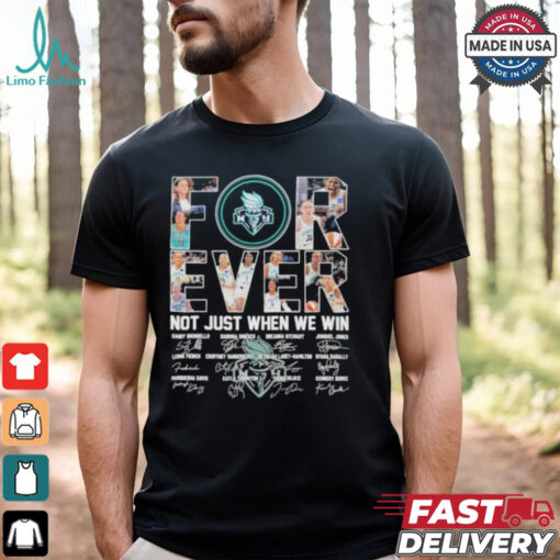 Official Forever Not Just When We Win Minnesota Lynx Team Shirt