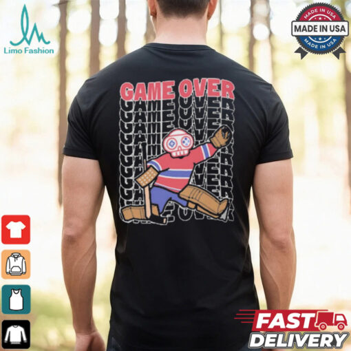 Official Game Over Montreal Live And Die by the Goalie Graphic t shirt