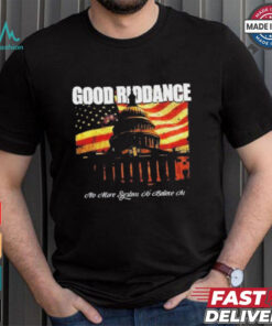 Official Good Riddance No More System to Believe In T Shirt
