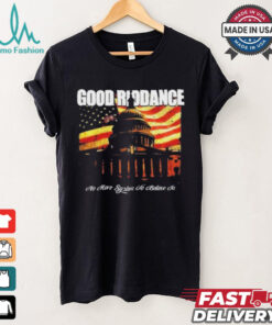 Official Good Riddance No More System to Believe In T Shirt