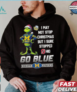 Official Grinch X Michigan Wolverines I May Not Stop Christmas But I Sure Stopped Ohio State Buckeyes Shirt