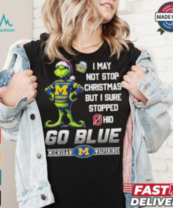 Official Grinch X Michigan Wolverines I May Not Stop Christmas But I Sure Stopped Ohio State Buckeyes Shirt