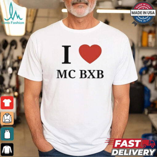 Official I Love Mc Bxb Shirt