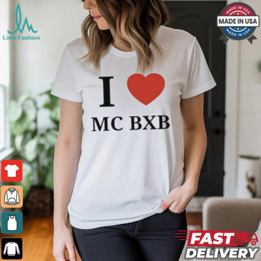 Official I Love Mc Bxb Shirt