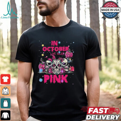 Official In October We Wear Pink Skull Breast Cancer 2024 T shirt