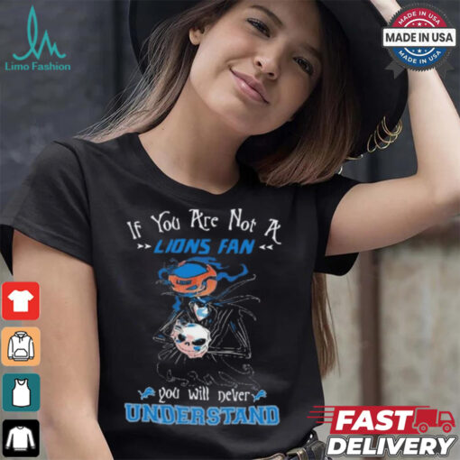 Official Jack Skellington If You Are Not A Detroit Lions Fan You Will Never Understand Shirt