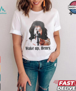 Official Karen Friedman Hill wake up Henry shirt