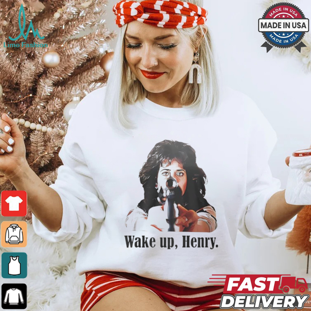 Official Karen Friedman Hill wake up Henry shirt Official Karen Friedman Hill wake up Henry shirt