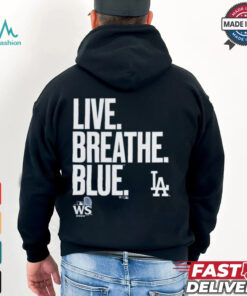 Official Live Breathe Blue Los Angeles Dodgers Shirt