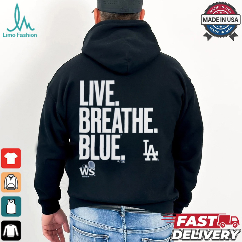 Official Live Breathe Blue Los Angeles Dodgers Shirt Official Live Breathe Blue Los Angeles Dodgers Shirt
