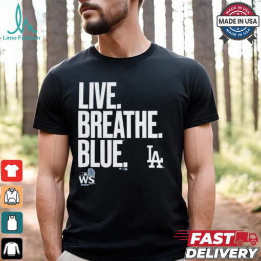 Official Live Breathe Blue Los Angeles Dodgers Shirt