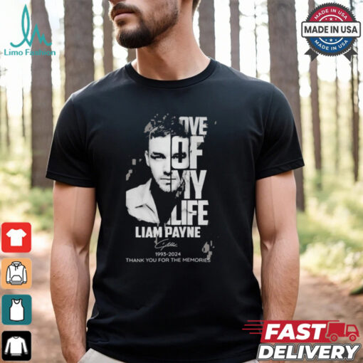 Official Love Of My Life Liam Payne 1993 2024 Thank You For The Memories T Shirt