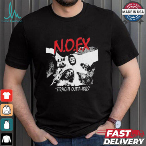 Official NOFX The Final Shows Straight Outta Jobs Tee In San Pedro California On October 4 5 6 2024 NWA Straight Outta Compton Inspired Shirt