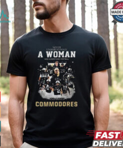 Official Never Underestimate A Woman Who Understands Football And Loves Commodores Signatures T shirt