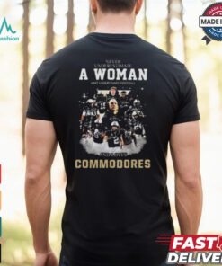 Official Never Underestimate A Woman Who Understands Football And Loves Commodores Signatures T shirt