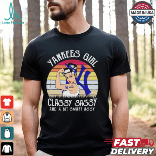Official New york yankees girl classy sassy and a bit smart assy Shirt