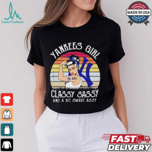 Official New york yankees girl classy sassy and a bit smart assy Shirt