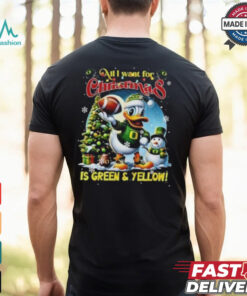 Official Oregon Ducks All I Want For Christmas Is To Green And Yellow 2024 T shirt