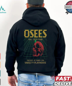 Official Osees Variety Playhouse In Atlanta GA Oct 29 2024 Poster Shirt