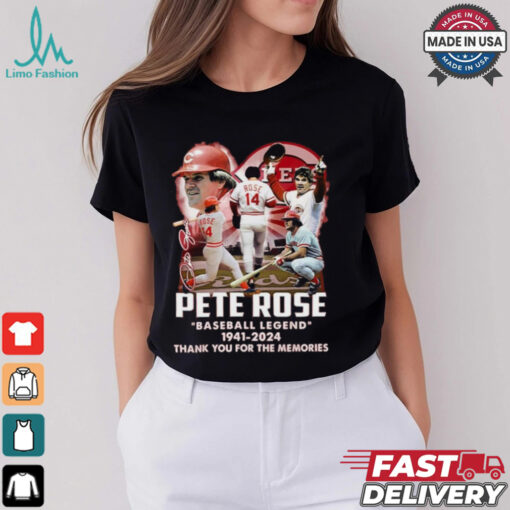 Official Pete Rose Reds Baseball Legend 1941 2024 Thank You For The Memories Shirt