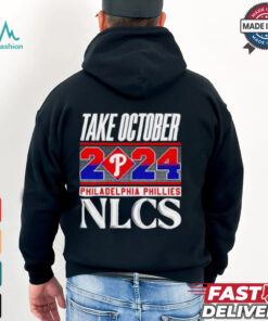 Official Philadelphia Phillies NLCS Take October 2024 shirt