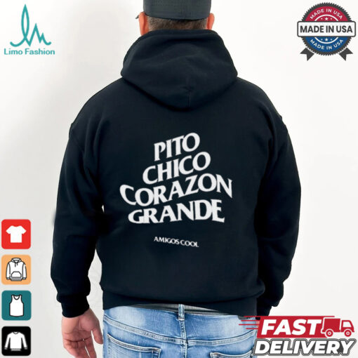 Official Pito Chico Corazon Grande Amigos Cool t shirt