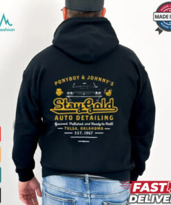 Official Ponyboy and Johnny Stay Gold Auto Detailing T shirt