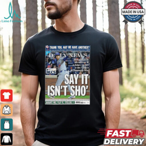 Official Shohei Ohtani Los Angeles Dodgers Say It Isn’t Sho’ NLCS Shirt
