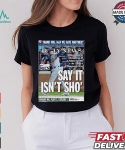 Official Shohei Ohtani Los Angeles Dodgers Say It Isn’t Sho’ NLCS Shirt