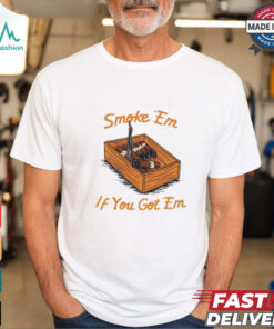 Official Smoke Em If You Got Em Tennessee Vols NCAA t shirt