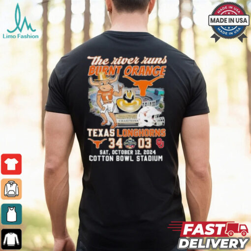 Official The River Runs Burnt Orange Texas Longhorns 34 03 Oklahoma Sooners 2024 Shirt