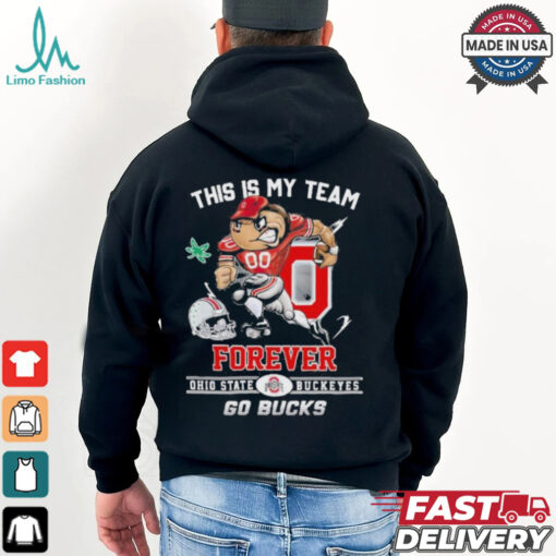 Official This Is My Team Forever Ohio State Buckeyes Go Bucks shirt