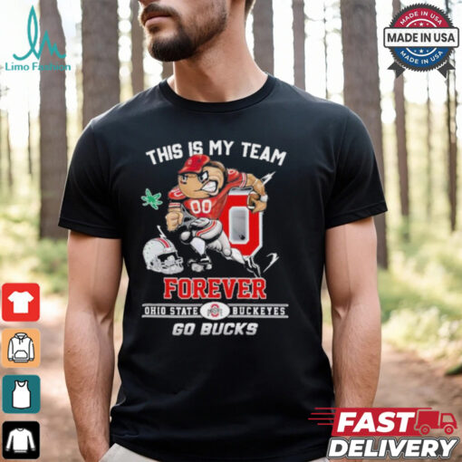 Official This Is My Team Forever Ohio State Buckeyes Go Bucks shirt